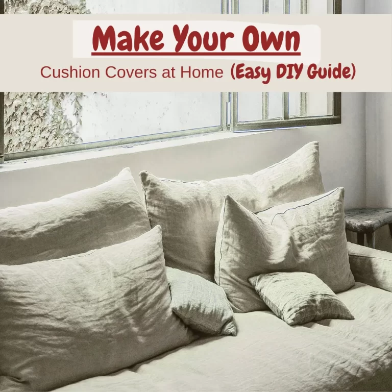 Make your own Cushion Covers
